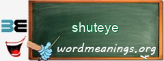 WordMeaning blackboard for shuteye